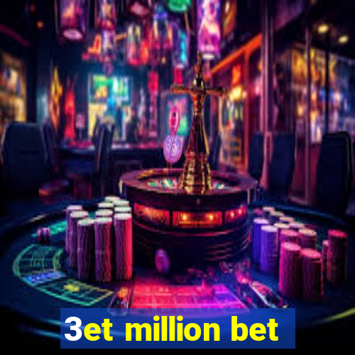 3et million bet